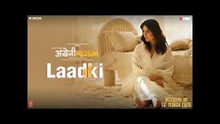 Laadki (lyrics) Angrezi Medium | Irrfan Khan, Kareena Kapoor, Radhika | Rekha, Sachin Jigar |