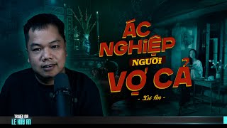 Nghe truyện ma ÁC NGHIỆP NGƯỜI VỢ CẢ - Truyện ma Nam Bộ xưa Lê Huy An diễn đọc