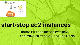 start and stop ec2 instances using python | aws boto3 automation