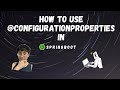 Spring Boot Tutorial 2020 | @ConfigurationProperties Example