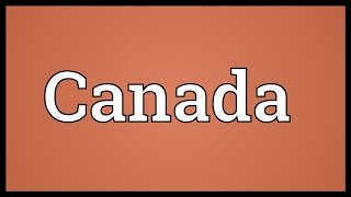 Canada Meaning