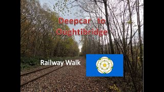 Deepcar to Oughtibridge A Railway Walk