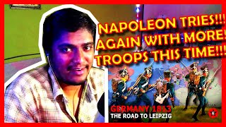NAPOLEON RETURNS WITH MORE TROOPS!!! - NAPOLEON 1813: THE ROAD TO LEIPZIG REACTION - EPIC HISTORY TV