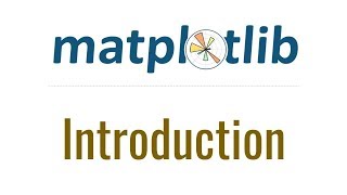Matplotlib Tutorial 1 - Introduction and Installation 2019