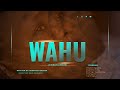 WAHU | Full Movie | Best Kikuyu Movie