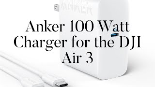 Anker 100 Watt Charger for the DJI Air 3