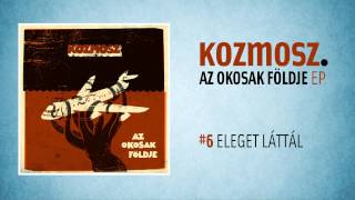 Kozmosz: Eleget láttál