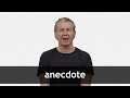 How to pronounce ANECDOTE in American English