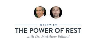 Heroic Interview: The Power of Rest with Dr. Matthew Edlund