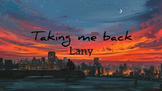 Lany - Taking me back (lyrics)