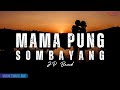 Mama Pung Sombayang - JP Band || Lirik Lagu