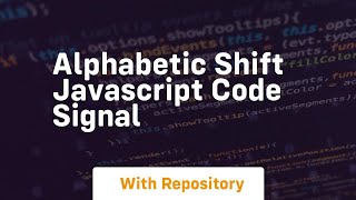 Alphabetic shift javascript code signal
