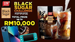 🔥Ah Huat's Black Sugar Challenge🔥 Snap🤳,Post \u0026 Win❗