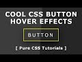 Css3 Button With Cool Hover Effects - Pure CSS Tutorials - Html5 Css3 Button Design