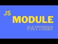 Module Pattern in JavaScript