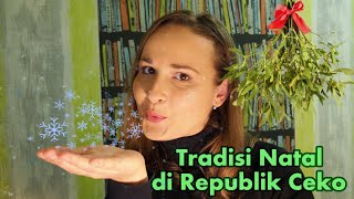 ★ Tradisi-tradisi Natal di Republik Ceko ★ (Part 1)