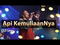 Api kemuliaanNya (Dengarkanlah suara nafiri) | GSJS cover