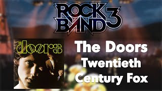 Rock Band 3 Custom - The Doors - Twentieth Century Fox (Redux)