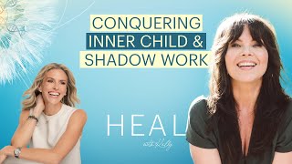 Danielle LaPorte - Conquering Inner Child \u0026 Shadow Work Through Self-Love (HEAL with Kelly)