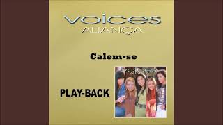 Voices - Calem-se (Playback)