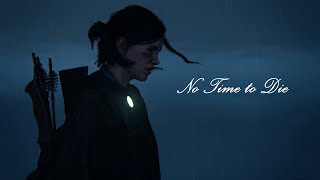 THE LAST OF US | GMV - No time to die