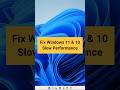 Fix Windows 10/11 Slow Performance