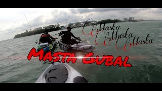 Masta Gubal (Kayak Fishing Malaysia)