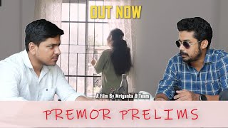 Premor Prelims | Himanshu Gogoi | Soumar Jyoti | Mriganka Borah | Sugar Free Lives