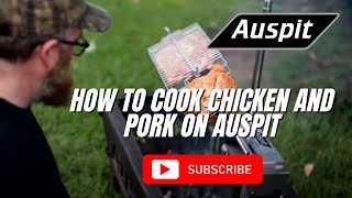 How to Cook Chicken and Pork on Auspit