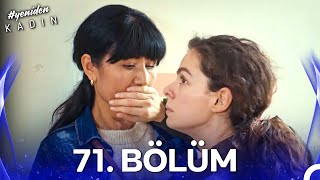 #YENİDEN Kadın 71. Bölüm