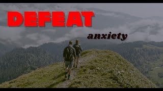 DEFEAT anxiety with 8 SIMPLE steps