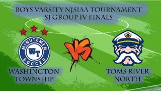 Washington Township vs Toms River North. Boys Varsity Soccer SJ Group IV Finals