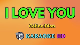 I Love You KARAOKE by Celine Dion 4K HD @samsonites