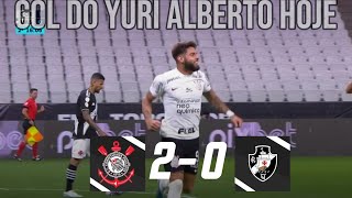 Gol do Yuri Alberto hoje | Corinthians 2 X 0 Vasco