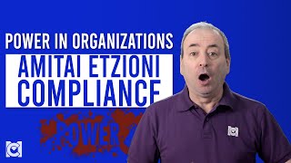 Amitai Etzioni: How Organizations Secure Compliance