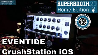 Superbooth 20HE: Eventide CrushStation iOS