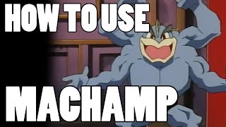 How To Use: Machamp! Machamp Strategy Guide! Pokemon