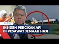 Kata Pengamat Penerbangan Terkait Munculnya Percikan Api dari Pesawat Jemaah Haji