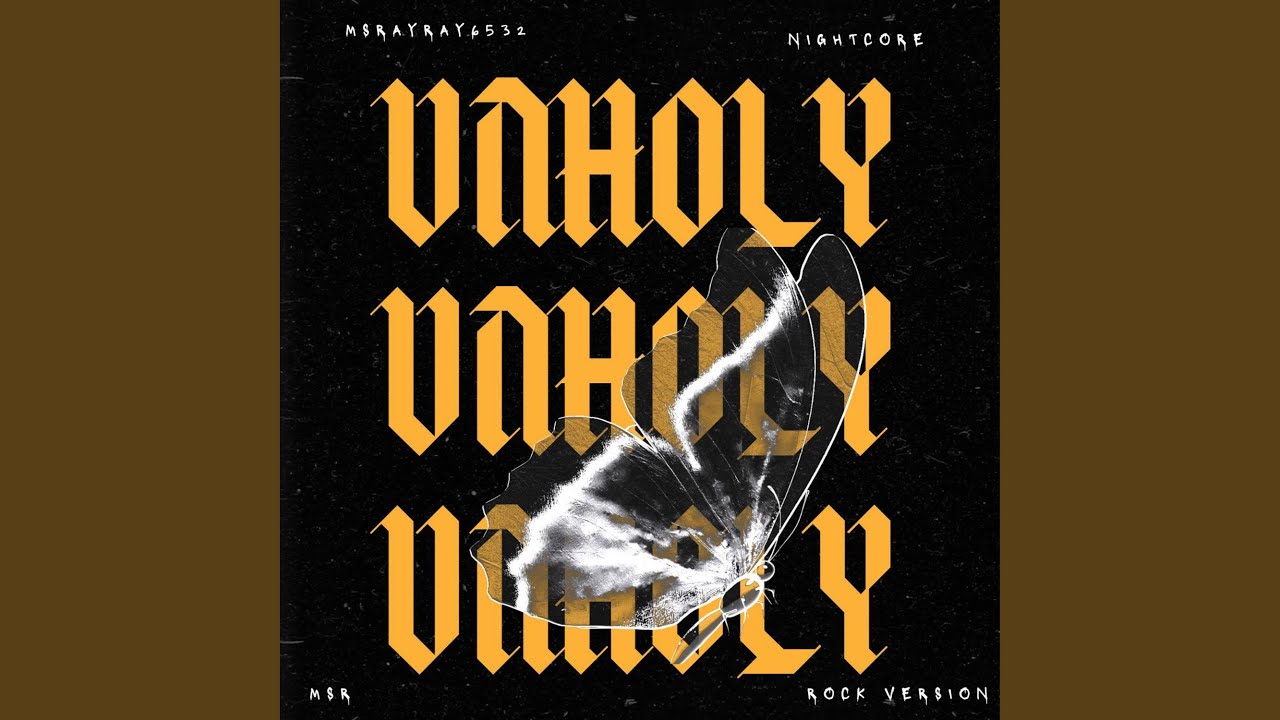 Unholy Rock Version Msrayray6532 Shazam