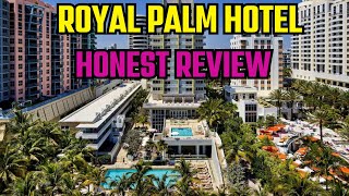 Inside Look: Royal Palm Hotel South Beach Miami Honest Review