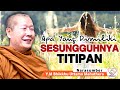 APA YANG DIMILIKI SESUNGGUHNYA TITIPAN || Y.M BHIKKHU UTTAMO MAHATHERA || CERAMAH DHAMMA