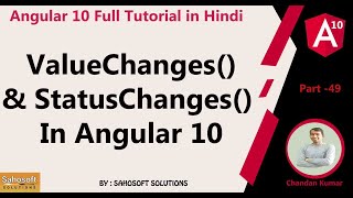 ValueChanges & StatusChanges In Angular 10 : Angular 10 Full Tutorial in Hindi