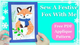 Sew Along - Festive Fox Christmas Applique With Free Sewing Pattern PDF