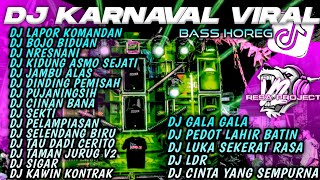 LAPOR KOMANDAN🥀DJ KARNAVAL TERBARU HOREG FULL ALBUM TERBARU 2024 | PESONA GONDANG LEGI 2024