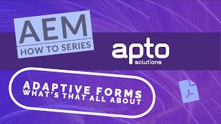 AEM Forms - AEM Adaptive Forms Whats that all about?