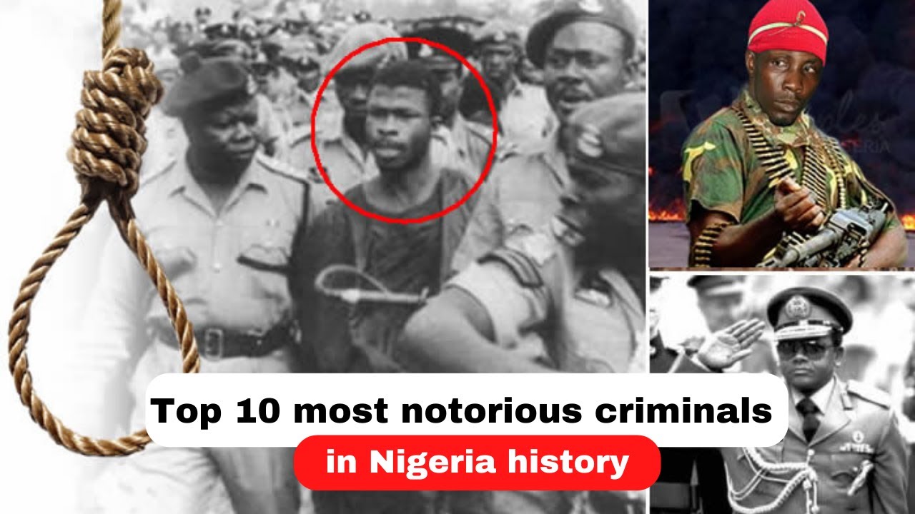 Top 10 Most Notorious Criminals In Nigeria History - YouTube