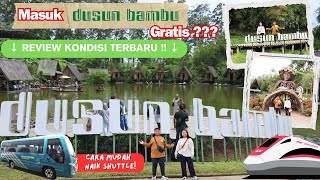 REVIEW KONDISI TERBARU \u0026 CARA GRATIS MASUK DUSUN BAMBU