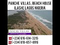 panche villas beach house. very affordable land for sale with excision in the ilashe lagos nigeria