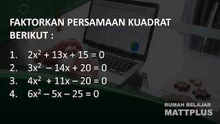 CARA MEMFAKTORKAN PERSAMAAN KUADRAT JIKA a LEBIH DARI 1