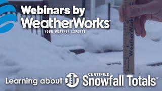 Learning about Certified Snowfall Totals ®